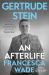 Gertrude Stein : An Afterlife Gertrude Stein : An Afterlife