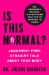 Is This Normal? : Judgment-Free Straight Talk about Your Body