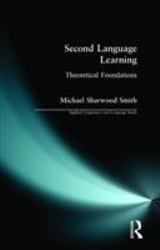 Second Language Learning : Theoretical Foundations