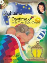 Nightime Is Just Daytime with Your Eyes Closed : The Adventures of Piper the Hyper Mouse