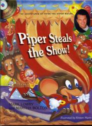 Piper Steals the Show! : The Adventures of Piper the Hyper Mouse