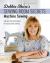 Debbie Shore's Sewing Room Secrets: Machine Sewing : Top Tips and Techniques for Successful Sewing