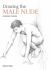Drawing the Male Nude Drawing the Male Nude