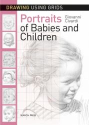 Drawing Using Grids: Portraits of Babies and Children