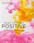 Paint Yourself Positive Paint Yourself Positive