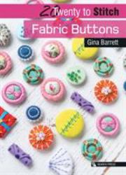 Twenty to Stitch Fabric Buttons
