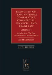 Dalhuisen on Transnational Comparative, Commercial, Financial and Trade Law Volume 1