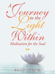Journey to Light : Meditation for the Soul
