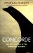 Concorde : The Rise and Fall of the Supersonic Airliner