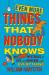 Even More Things That Nobody Knows : 501 Further Mysteries of Life, the Universe and Everything