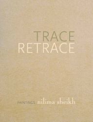 Trace Retrace : Paintings, Nilima Sheikh