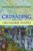 Crusading and the Crusader States Crusading and the Crusader States