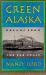 Green Alaska : Dreams from the Far Coast