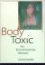 Body Toxic : An Environmental Memoir Body Toxic : An Environmental Memoir