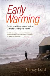 Early Warming : Crisis and Response in the Climate-Changed North