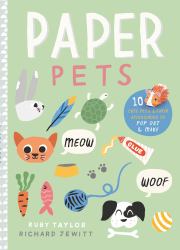 Paper Pets : 10 Cute Pets and Their Accessories to Pop Out and Make