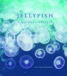 Jellyfish : A Natural History