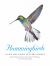 Hummingbirds : A Life-Size Guide to Every Species