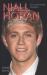 Niall Horan : The Unauthorized Biography Niall Horan : The Unauthorized Biography
