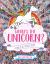 Where's the Unicorn? : A Magical Search and Find Book