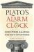 Plato's Alarm Clock : And Other Amazing Ancient Inventions