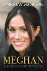 Meghan : A Hollywood Princess