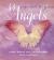 44 Ways to Talk to Your Angels : Connect with the Angels' Love and Healing