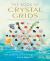 The Book of Crystal Grids : A Practical Guide to Achieving Your Dreams