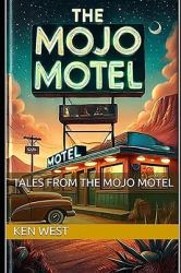 Tales from the Mojo Motel