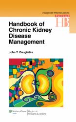 Handbook of Chronic Kidney Disease Management : Stages 1-4