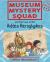 Museum Mystery Squad and the Case of the Hidden Hieroglyphics