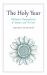 The Holy Year : Meditative Contemplations of Seasons and Festivals