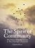The Spirit of Community : The Power of the Sacraments in the Christian Community
