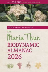 The Maria Thun Biodynamic Almanac, 2026