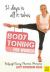 Body Toning for Women : Bodyweight Training / Nutrition / Motivation - 21 Days Is All Ittakes