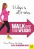 Walk off the Weight : Fitness ] Nutrition ] Anti-Aging 21 Days Is All It Takes