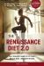 The Renaissance Diet 2. 0 : Your Scientific Guide to Fat Loss, Muscle Gain, and Performance