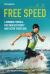 Free Speed : A Winning Formula for Swim Efficiency and Faster Triathlons