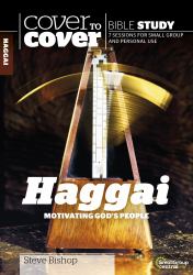 Haggai : Motivating God's People