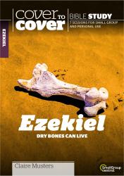 Ezekiel : Dry Bones Can Live