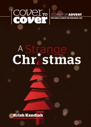 A Strange Christmas : Cover to Cover Advent Study Guide