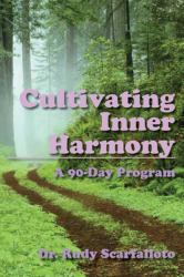 Cultivating Inner Harmony : A 90-Day Program