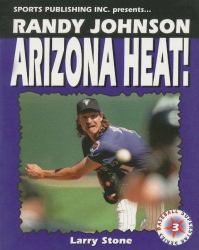 Randy Johnson : Arizona Heat!