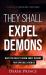 They Shall Expel Demons - Expanded Edition