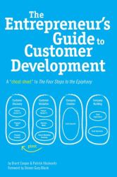 The Entrepreneur's Guide to Customer Development : The cheat sheet to the Four Steps to the Epiphany