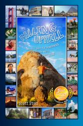 Falling Uphill : One Man's Quest for Happiness Around the World on a Bicycle