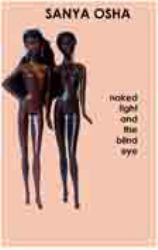 Naked Light and the Blind Eye