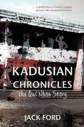 Kadusian Chronicles : The Qui Nhon Story
