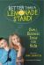 Better Than a Lemonade Stand! : Small Business Ideas for Kids