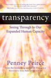 Transparency : Seeing Through to Our Expanded Human Capacity